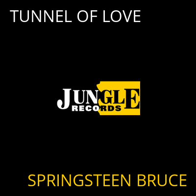 TUNNEL OF LOVE SPRINGSTEEN BRUCE