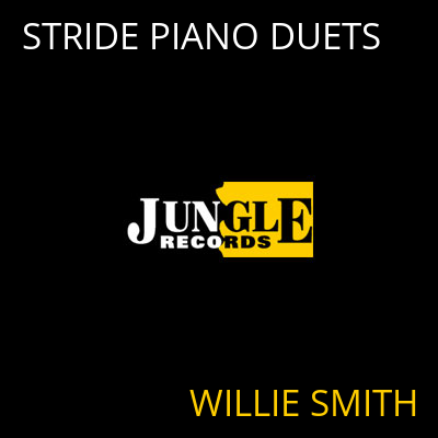 STRIDE PIANO DUETS WILLIE SMITH