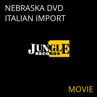 NEBRASKA DVD ITALIAN IMPORT MOVIE