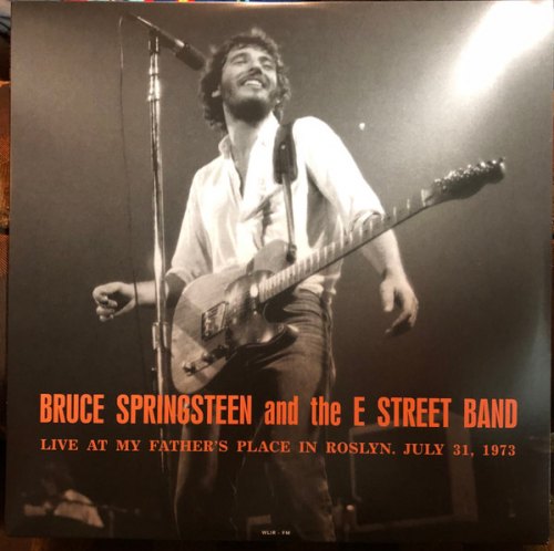 LIVE AT MY FATHER'S PLACE IN ROSLYNNY JULY 311973 WLIR FM BRUCE SPRINGSTEEN & THE E STREET BAND
