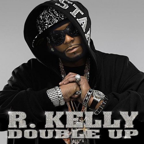DOUBLE UP R. KELLY