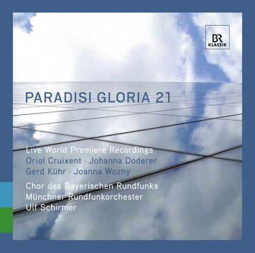 PARADISI GLORIA 21: 21ST CENTURY SACRED MUSIC CRUIXENT