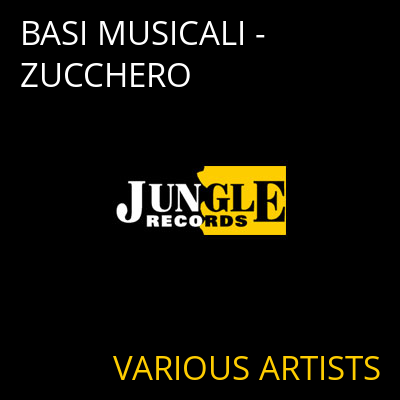 BASI MUSICALI - ZUCCHERO VARIOUS ARTISTS
