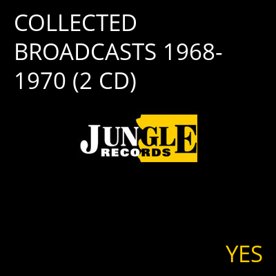 COLLECTED BROADCASTS 1968-1970 (2 CD) YES