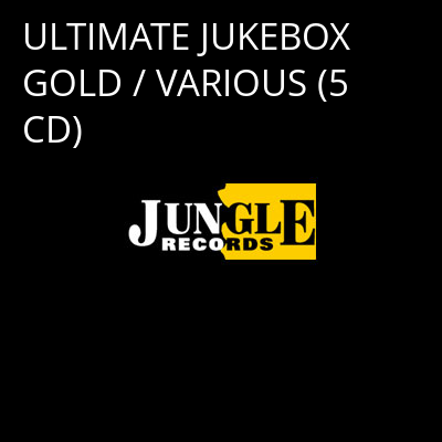 ULTIMATE JUKEBOX GOLD / VARIOUS (5 CD) -