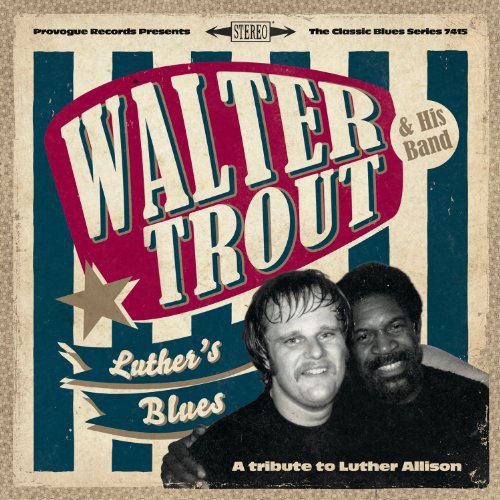 LUTHER'S BLUES-A TRIBUTE TO LUTHER ALLISON WALTER TROUT