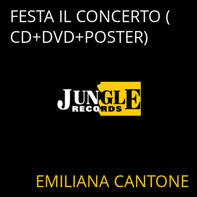 FESTA IL CONCERTO (CD+DVD+POSTER) EMILIANA CANTONE