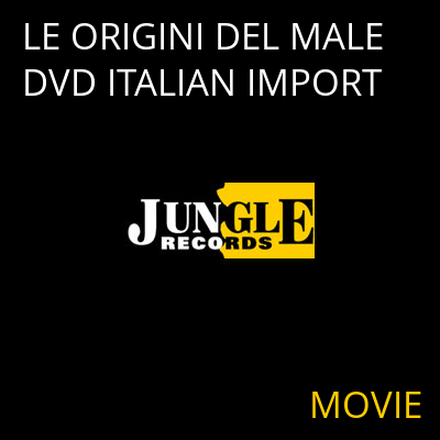 LE ORIGINI DEL MALE DVD ITALIAN IMPORT MOVIE