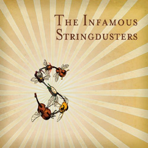 SAME THE INFAMOUS STRINGDUSTERS