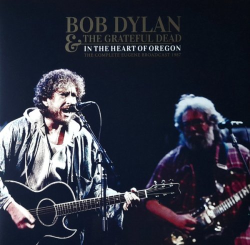 IN THE HEART OF OREGON BOB DYLAN & THE GRATEFUL DEAD