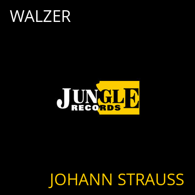 WALZER JOHANN STRAUSS