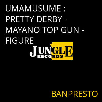 UMAMUSUME : PRETTY DERBY - MAYANO TOP GUN - FIGURE BANPRESTO