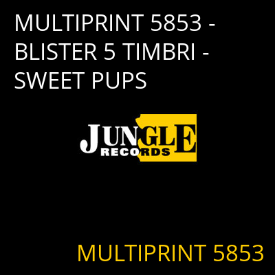 MULTIPRINT 5853 - BLISTER 5 TIMBRI - SWEET PUPS MULTIPRINT 5853