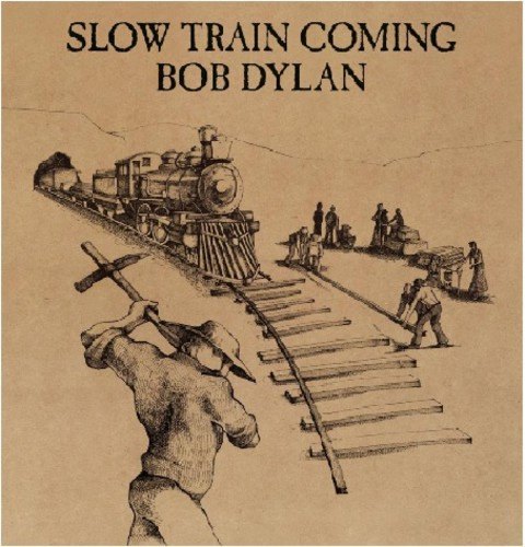 SLOW TRAIN COMING BOB DYLAN