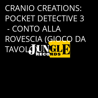 CRANIO CREATIONS: POCKET DETECTIVE 3 - CONTO ALLA ROVESCIA (GIOCO DA TAVOLO) -