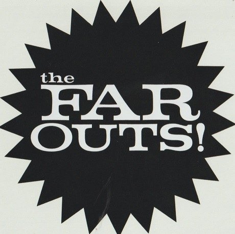 THE FAR OUTS FAR OUTS (THE)
