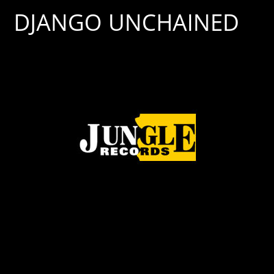 DJANGO UNCHAINED -