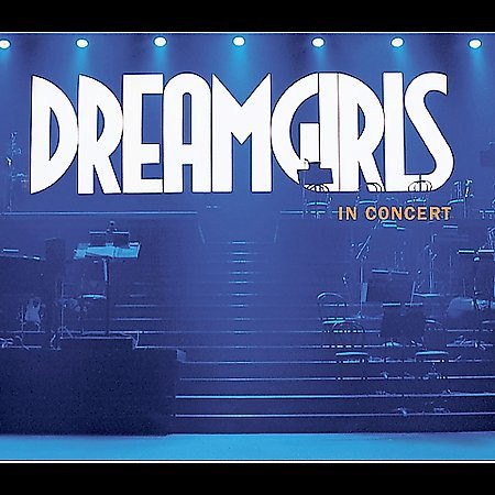 IN CONCERT (2 CD) DREAMGIRLS