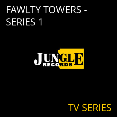 FAWLTY TOWERS - SERIES 1 TV SERIES