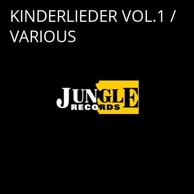 KINDERLIEDER VOL.1 / VARIOUS -