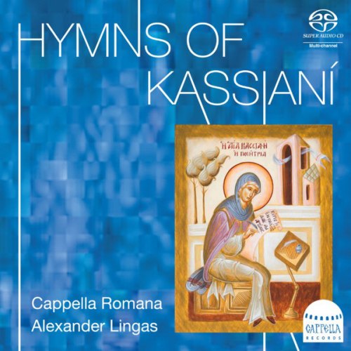 HYMNS OF KASSIANI KASSIANI / LINGAS / CAPPELLA ROMANA