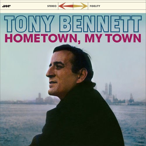 HOMETOWN, MY TOWN TONY BENNETT