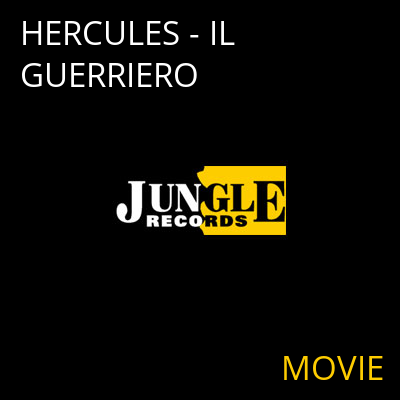 HERCULES - IL GUERRIERO MOVIE