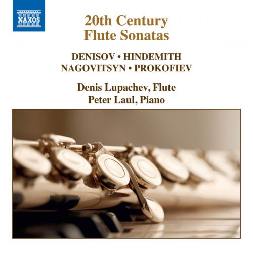 20TH CENTURY FLUTE SONATAS: DENISOV, HINDEMITH, NAGOVITSYN, PROKOFIEV DENIS LUPACHEV / PETER LAUL