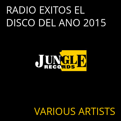 RADIO EXITOS EL DISCO DEL ANO 2015 VARIOUS ARTISTS