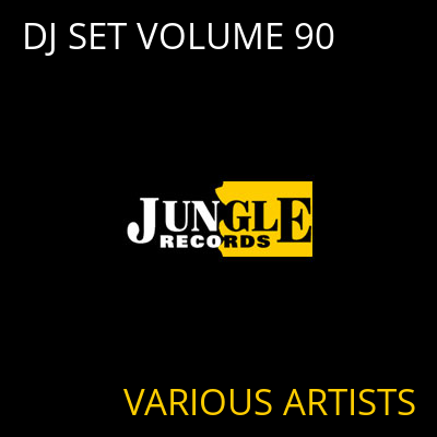 DJ SET VOLUME 90 VARIOUS ARTISTS