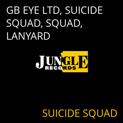 GB EYE LTD, SUICIDE SQUAD, SQUAD, LANYARD SUICIDE SQUAD
