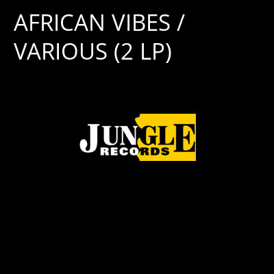 AFRICAN VIBES / VARIOUS (2 LP) -