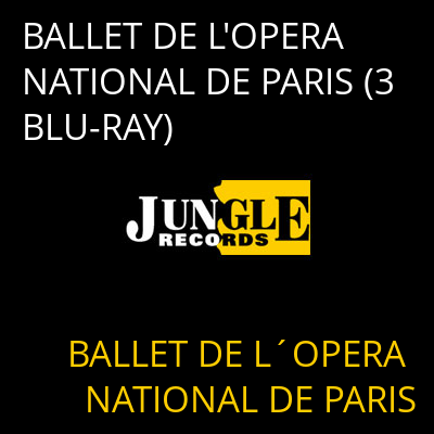 BALLET DE L'OPERA NATIONAL DE PARIS (3 BLU-RAY) BALLET DE L´OPERA NATIONAL DE PARIS