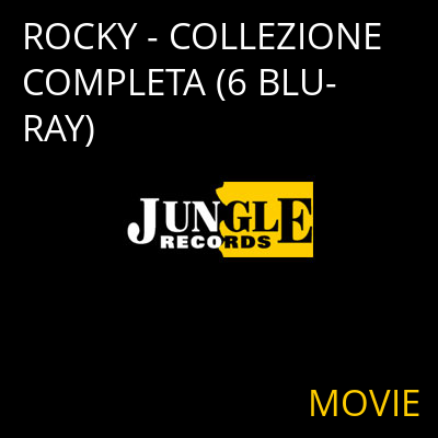 ROCKY - COLLEZIONE COMPLETA (6 BLU-RAY) MOVIE