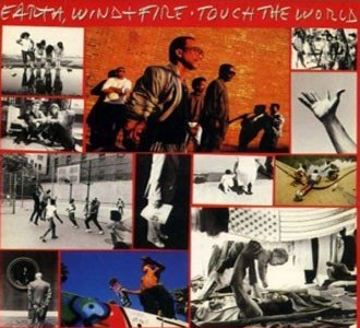 TOUCH THE WORLD EARTH, WIND & FIRE