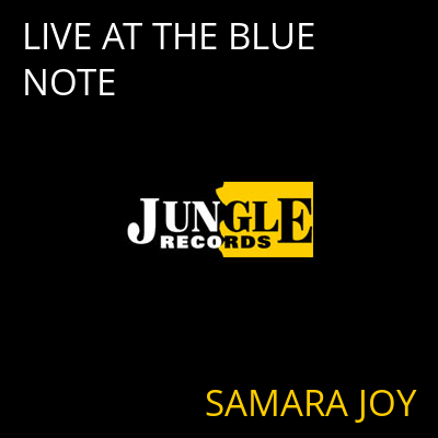 LIVE AT THE BLUE NOTE SAMARA JOY