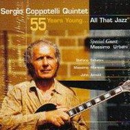 55 YEARS YOUNG ... SERGIO COPPOTELLI QUINTET