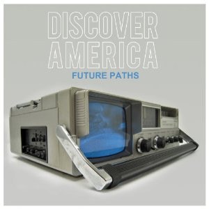 FUTURE PATHS DISCOVER AMERICA