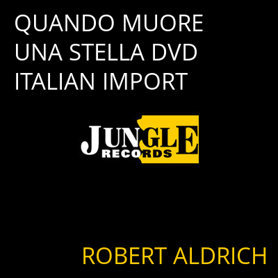 QUANDO MUORE UNA STELLA DVD ITALIAN IMPORT ROBERT ALDRICH
