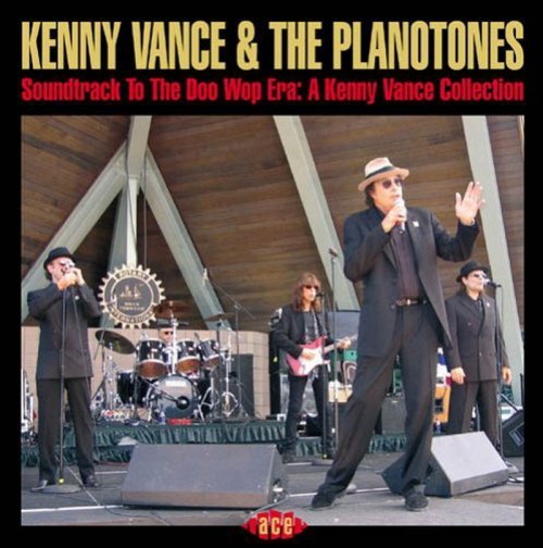 SOUNDTRACK TO THE DOO WOP ERA: A KENNY VANCE COLLECTION KENNY VANCE & THE PLANOTONES