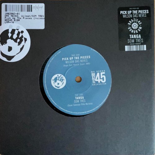 PICK UP THE PIECES / TANGA (7") WILSON DAS NEVES / SOM TRES