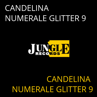 CANDELINA NUMERALE GLITTER 9 CANDELINA NUMERALE GLITTER 9
