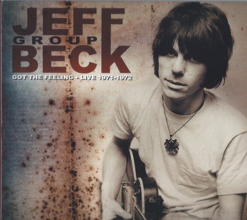 GOT THE FEELING  LIVE 1971-1972 JEFF BECK
