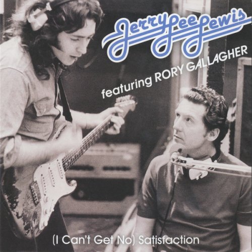 I CAN'T GET NO SATISFACTION / CRUISE ON OUT RORY GALLAGHER