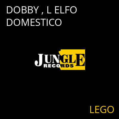 DOBBY , L ELFO DOMESTICO LEGO
