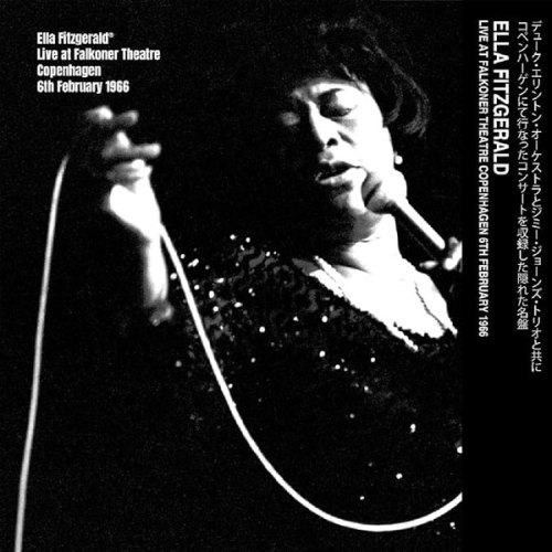 LIVE AT FALKONER THEATRE, CONPENHAGEN, 6TH FEBRUARY 1966 ELLA FITZGERALD