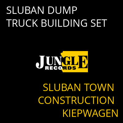 SLUBAN DUMP TRUCK BUILDING SET SLUBAN TOWN CONSTRUCTION KIEPWAGEN