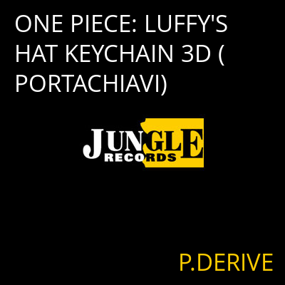 ONE PIECE: LUFFY'S HAT KEYCHAIN 3D (PORTACHIAVI) P.DERIVE