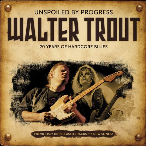 UNSPOILED BY PROGRESS WALTER TROUT