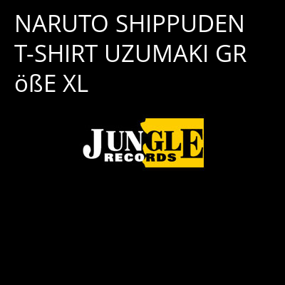 NARUTO SHIPPUDEN T-SHIRT UZUMAKI GRößE XL -
